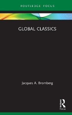 Global Classics - Jacques A. Bromberg