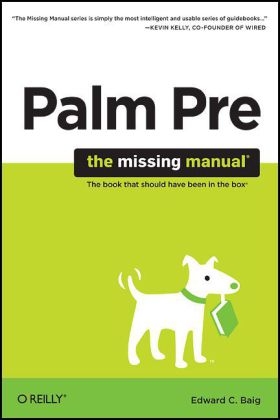 Palm Pre: The Missing Manual -  Ed Baig