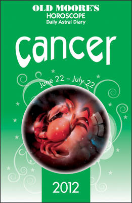 Old Moore's Horoscope 2012 Cancer -  Francis Dr Moore