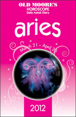 Old Moore's Horoscope 2012 Aries -  Francis Dr Moore