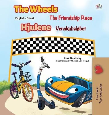 The Wheels -The Friendship Race (English Danish Bilingual Book for Kids) - KidKiddos Books, Inna Nusinsky