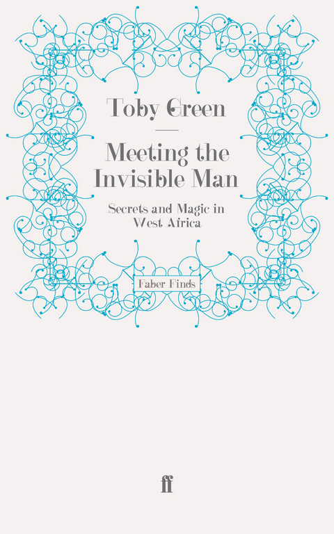 Meeting the Invisible Man -  Toby Green