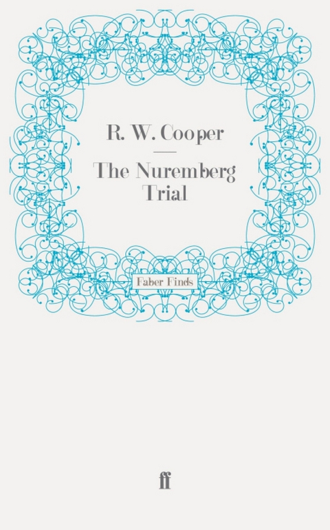 The Nuremberg Trial -  R. W. Cooper