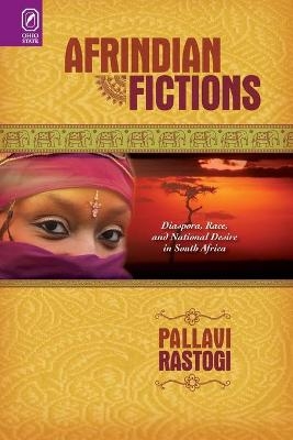 Afrindian Fictions - Pallavi Rastogi