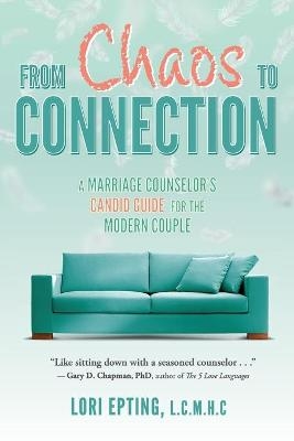 From Chaos to Connection - Lori Epting