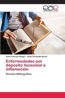 Enfermedades por deposito lisosomal e inflamación - Javier Pascual Vinagre, Julian Fernández Martín