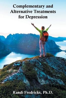 Complementary and Alternative Treatments for Depression - Randi Fredricks