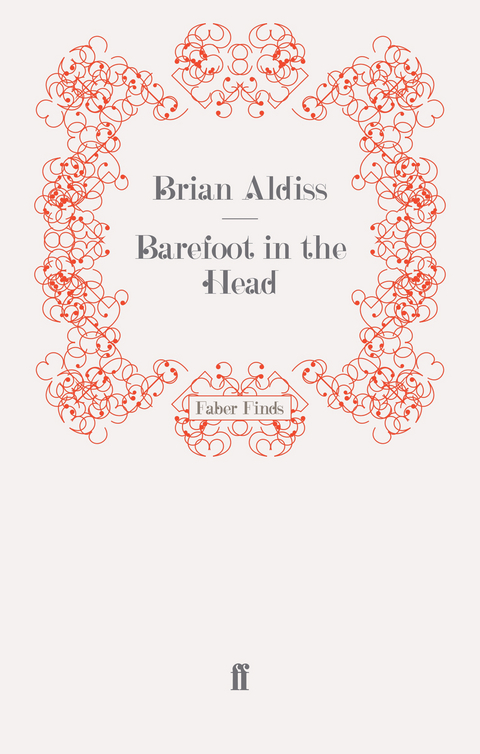 Barefoot in the Head -  Brian Aldiss