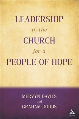 Leadership in the Church for a People of Hope -  Dr Mervyn Davies,  Revd Canon Dr Graham Dodds