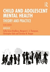 Child and Adolescent Mental Health - Laver-Bradbury, Cathy; Thompson, Margaret J.J.; Gale, Christopher; Hooper, Christine M.