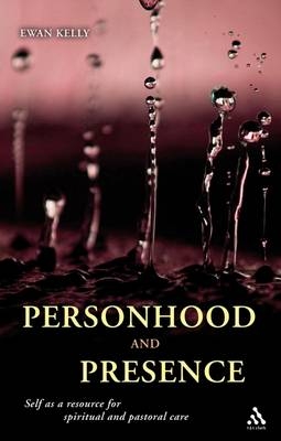 Personhood and Presence -  Ewan Kelly