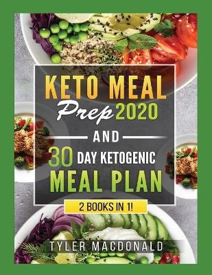 Keto Meal Prep 2020 AND 30 Day Ketogenic Meal Plan - Tyler MacDonald