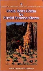 Uncle Tom's Cabin -  Harriet Beecher Stowe