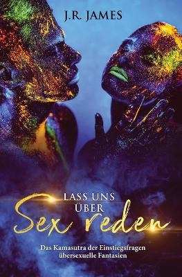 Lass uns über Sex reden - J R James