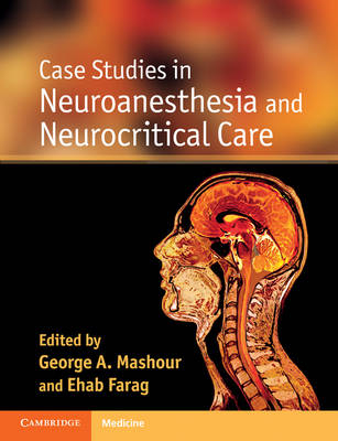 Case Studies in Neuroanesthesia and Neurocritical Care - 