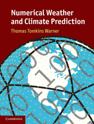 Numerical Weather and Climate Prediction -  Thomas Tomkins Warner