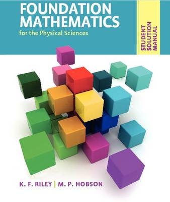 Student Solution Manual for Foundation Mathematics for the Physical Sciences -  M. P. Hobson,  K. F. Riley