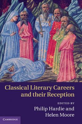 Classical Literary Careers and their Reception - 