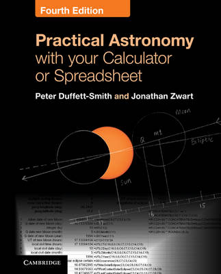 Practical Astronomy with your Calculator or Spreadsheet -  Peter Duffett-Smith,  Jonathan Zwart