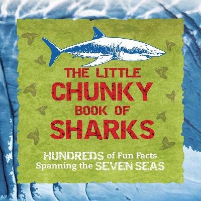 The Little Chunky Book of Sharks - Kelly Gauthier
