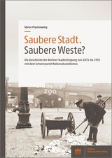 Saubere Stadt. Saubere Weste? - Sören Flachowsky