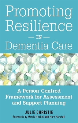 Promoting Resilience in Dementia Care - Julie Christie