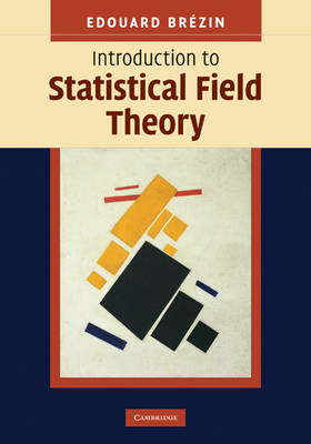 Introduction to Statistical Field Theory -  Edouard Brezin
