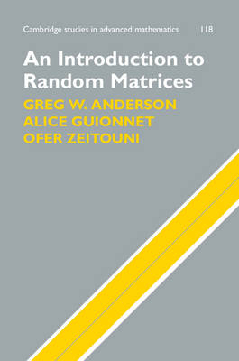 Introduction to Random Matrices -  Greg W. Anderson,  Alice Guionnet,  Ofer Zeitouni