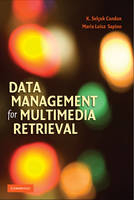 Data Management for Multimedia Retrieval -  K. Selcuk Candan,  Maria Luisa Sapino