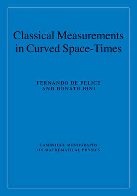 Classical Measurements in Curved Space-Times -  Donato Bini,  Fernando de Felice