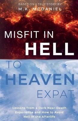 Misfit in Hell to Heaven Expat - M K McDaniel