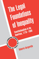 Legal Foundations of Inequality -  Roberto Gargarella