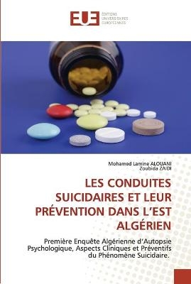 Les Conduites Suicidaires Et Leur Prévention Dans l'Est Algérien - Mohamed Lamine ALOUANI, Zoubida Zaidi