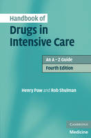 Handbook of Drugs in Intensive Care -  Henry Paw,  Rob Shulman