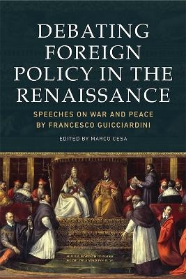 Debating Foreign Policy in the Renaissance - 