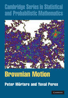 Brownian Motion -  Peter Morters,  Yuval Peres