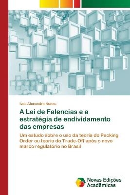 A Lei de Falencias e a estratégia de endividamento das empresas - Ives Alexandre Nunes