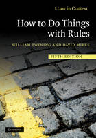 How to Do Things with Rules -  David Miers,  William Twining