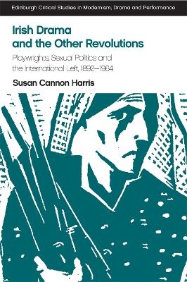 Irish Drama and the Other Revolutions - Susan Cannon Harris