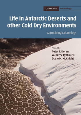 Life in Antarctic Deserts and other Cold Dry Environments - 