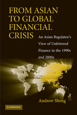 From Asian to Global Financial Crisis -  Andrew Sheng