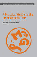 Practical Guide to the Invariant Calculus -  Elizabeth Louise Mansfield