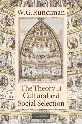 Theory of Cultural and Social Selection -  W. G. Runciman