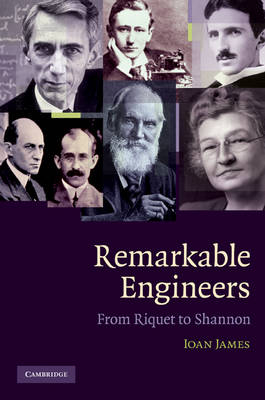 Remarkable Engineers -  Ioan James