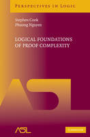 Logical Foundations of Proof Complexity -  Stephen Cook,  Phuong Nguyen