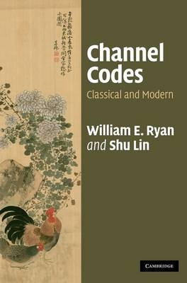 Channel Codes - Davis) Lin Shu (University of California,  William Ryan