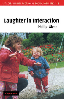Laughter in Interaction -  Phillip Glenn