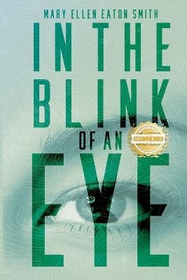 In The Blink of an Eye - Mary Ellen Eaton Smith