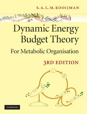 Dynamic Energy Budget Theory for Metabolic Organisation -  Bas Kooijman