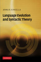 Language Evolution and Syntactic Theory -  Anna R. Kinsella